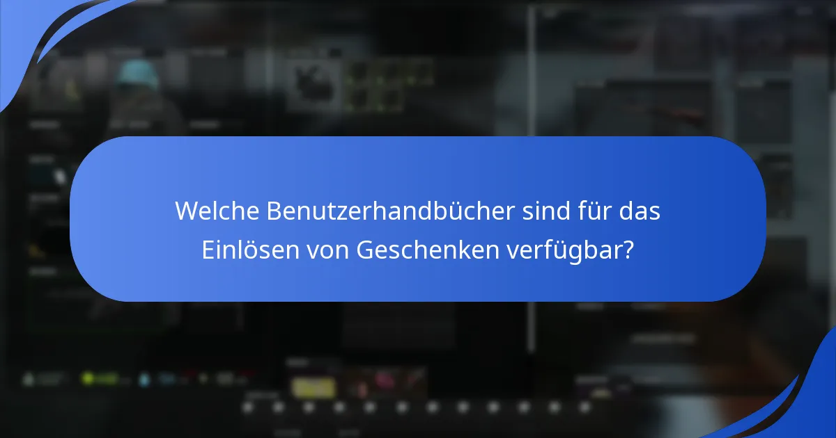 Welche Benutzerhandbücher sind für das Einlösen von Geschenken verfügbar?