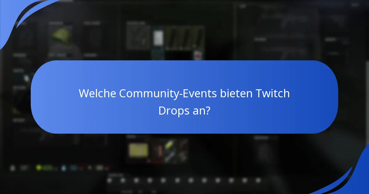 Welche Community-Events bieten Twitch Drops an?